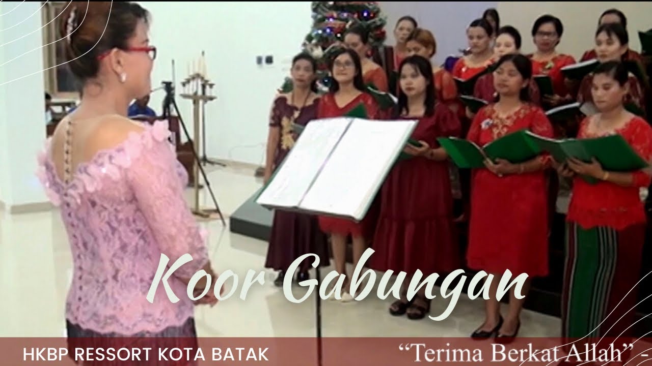 Terima Berkat Allah - Koor Gabungan HKBP Ressort Kota Batak
