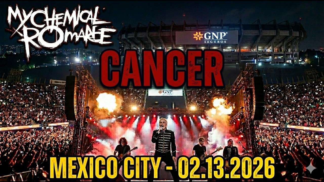 My Chemical Romance - Cancer #Mexico 02.13.2026
