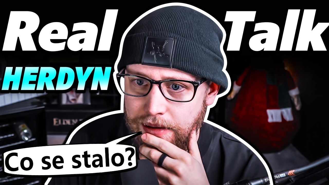 Real Talk - Co se stalo s Herdynem?