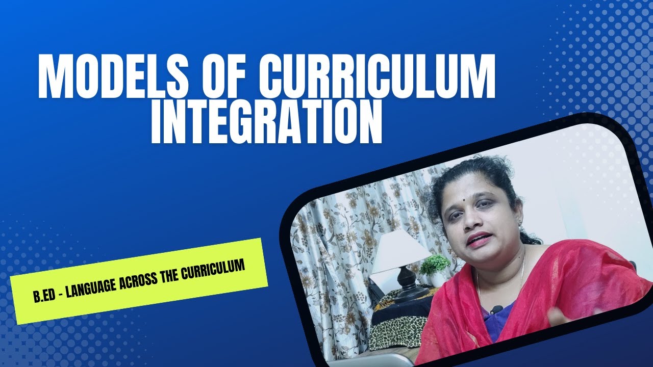 B.Ed - MODELS OF CURRICULUM INTEGRATION #bed1stsemester #bednotes #languageacrossthecurriculum