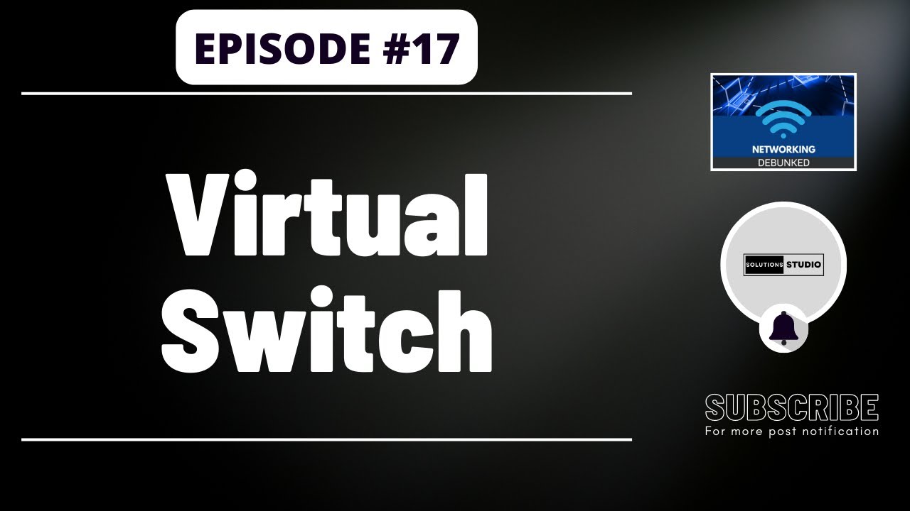 Virtual Switch | Ep. 17 | Networking Debunked