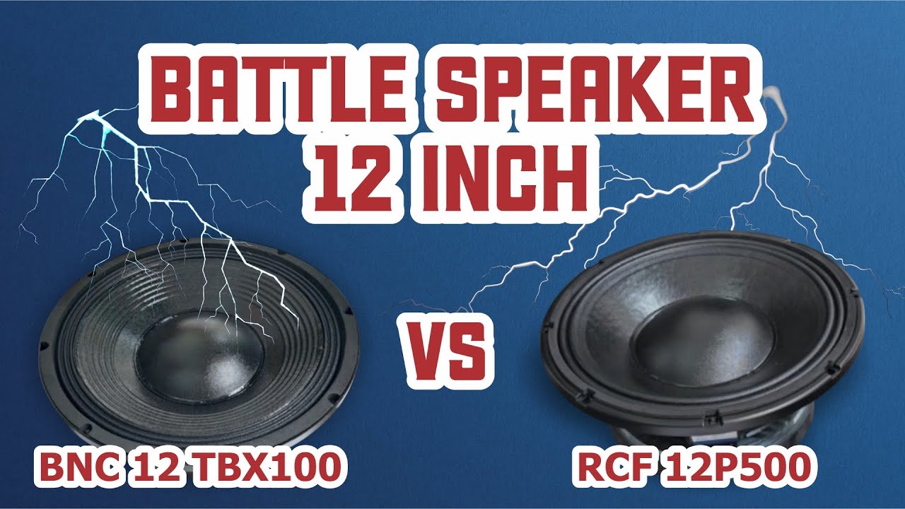 Speaker BNC 12 TBX100 vs RCF 12P500! BATTLE KELAS 12 INCH