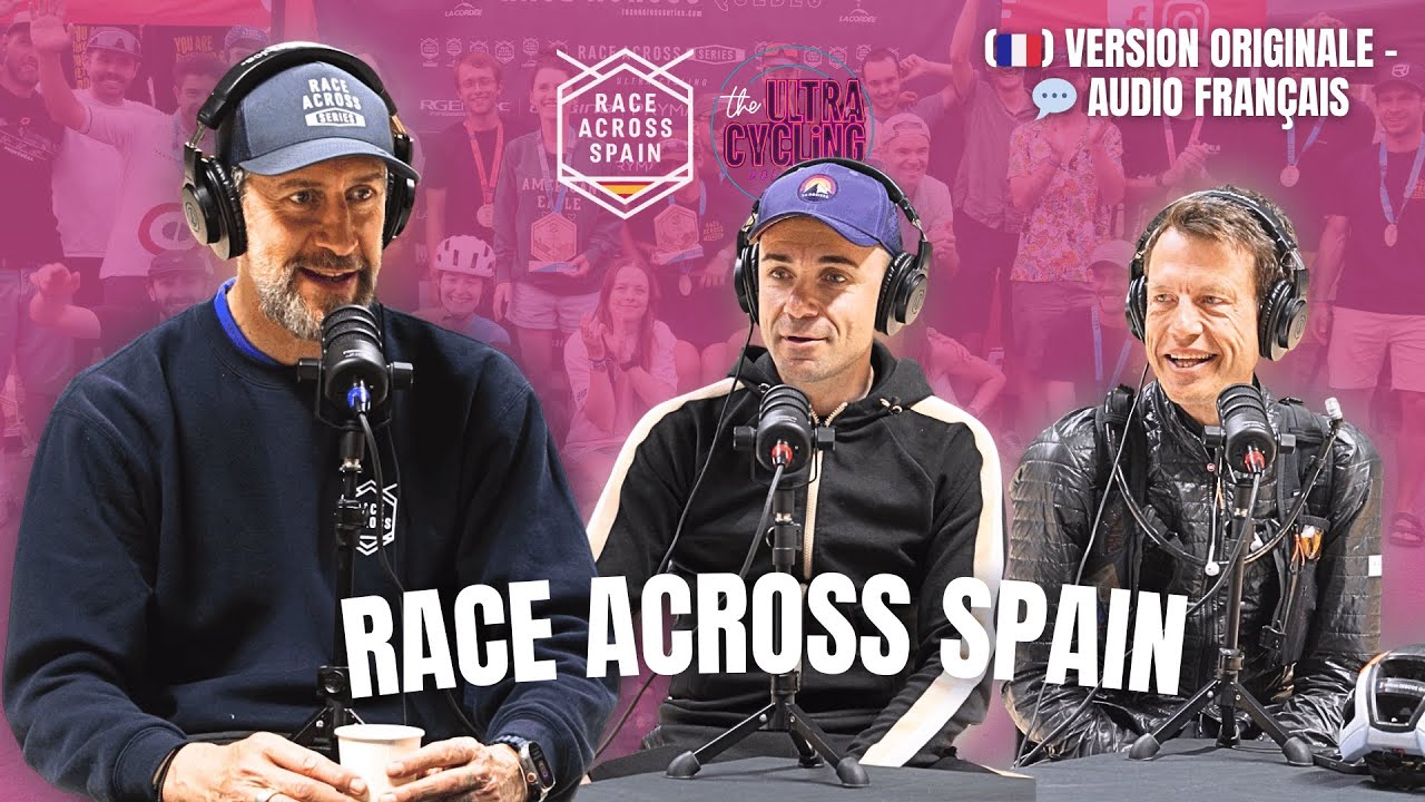 🎙️(🇫🇷) ULTRA CYCLING PODCAST 🇪🇸 -  William & Damien