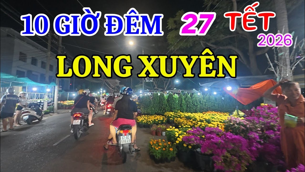 Đường phố trung tâm Long Xuyên lúc hơn 10h đêm ngày 27 tết 2026