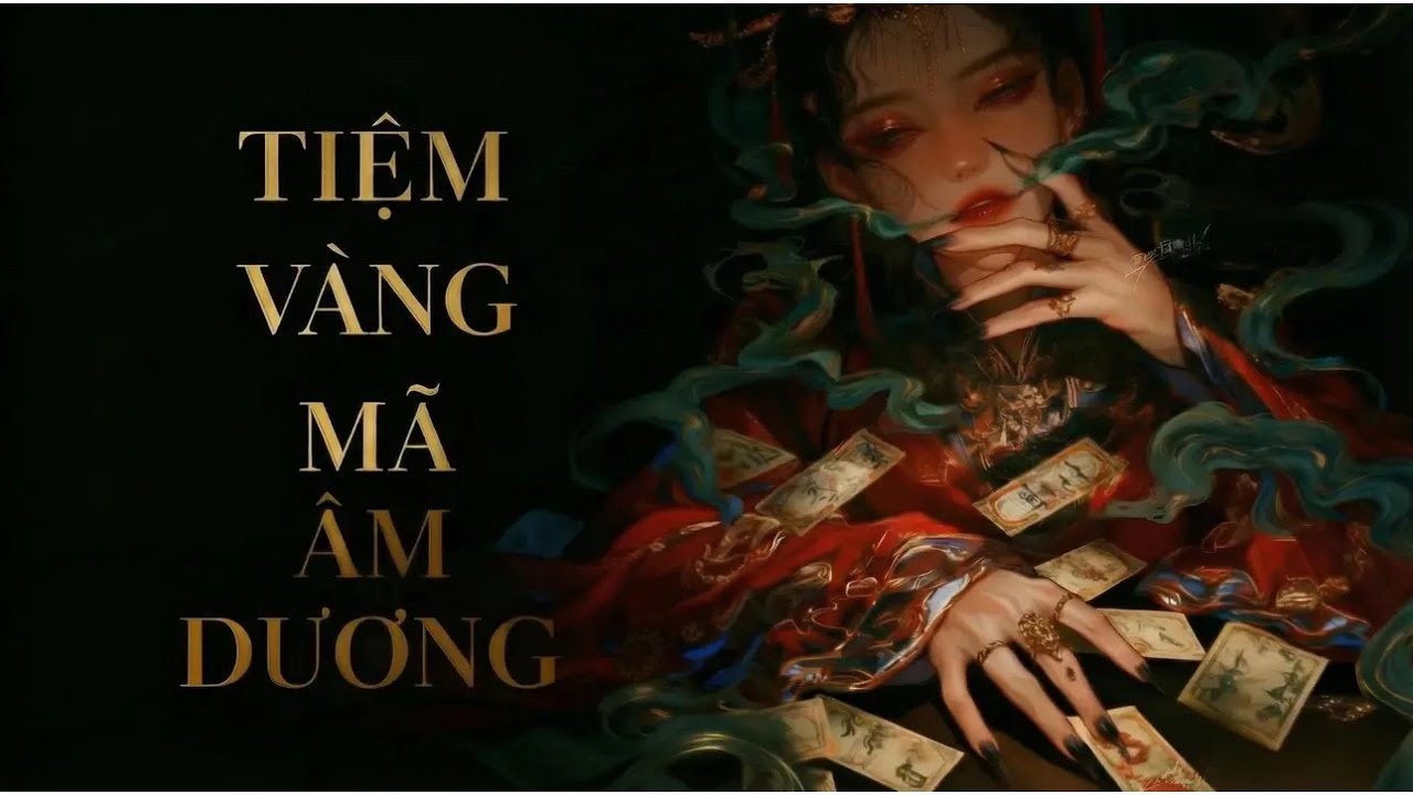 [ TRUYỆN LINH DỊ ] - TIỆM VÀNG MÃ ÂM DƯƠNG - Bún dọc mùng revew