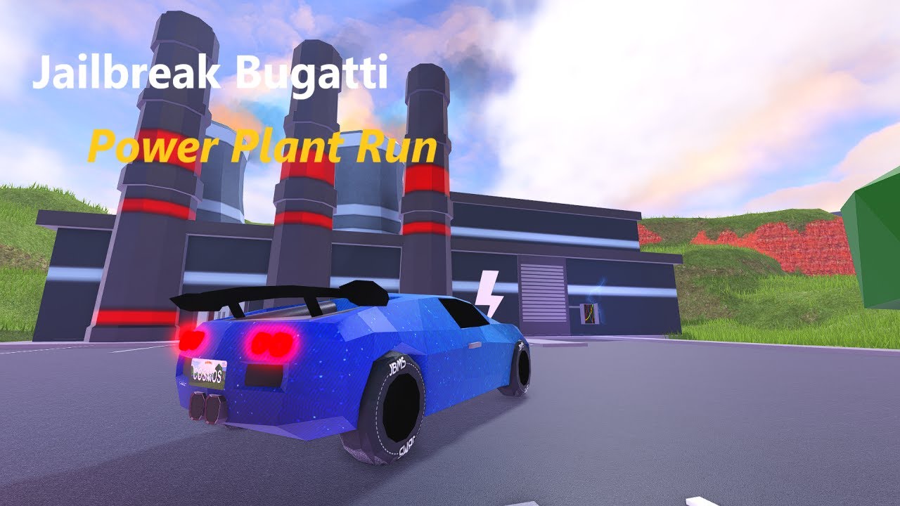 Jailbreak Bugatti power plant run