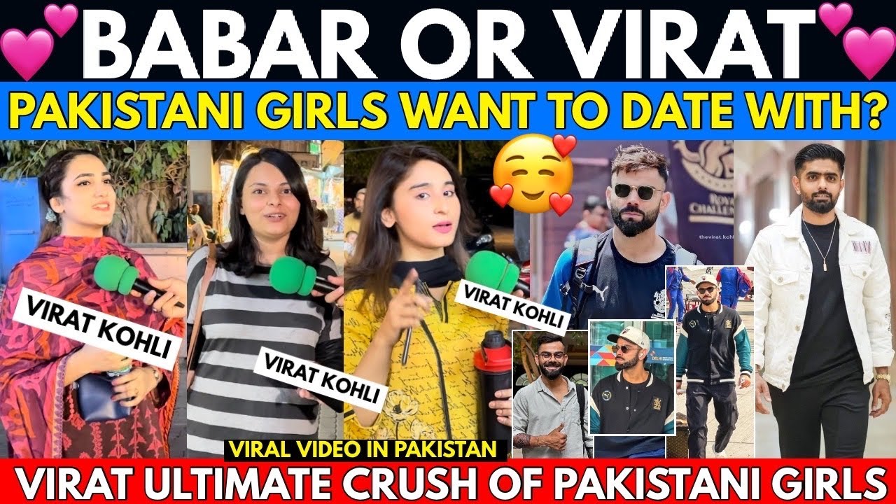 Virat or Babar Pak Girls Want to Date | Pakistani Girls Message to Virat