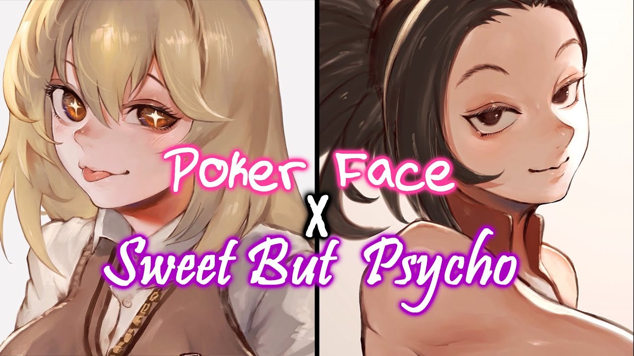 Nightcore - Poker Face  ✗ Sweet But Psycho (Switching Vocals)