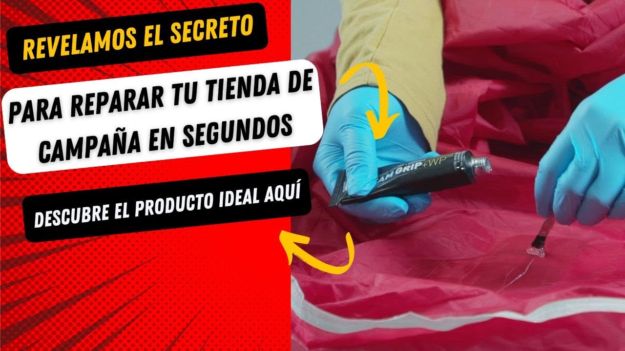 ¡Sella las costuras de tu tienda de campaña en segundos con nuestro increíble secreto!