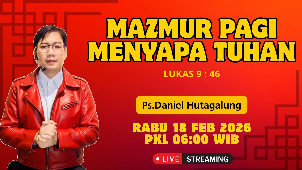 MAZMUR PAGI MENYAPA TUHAN - Ps.Daniel H - Rabu 18 Feb 2026 #imlek2026 #renungan