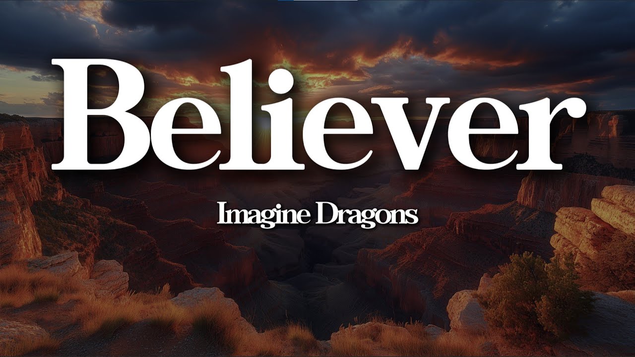 Imagine Dragons – Believer (Lyrics)