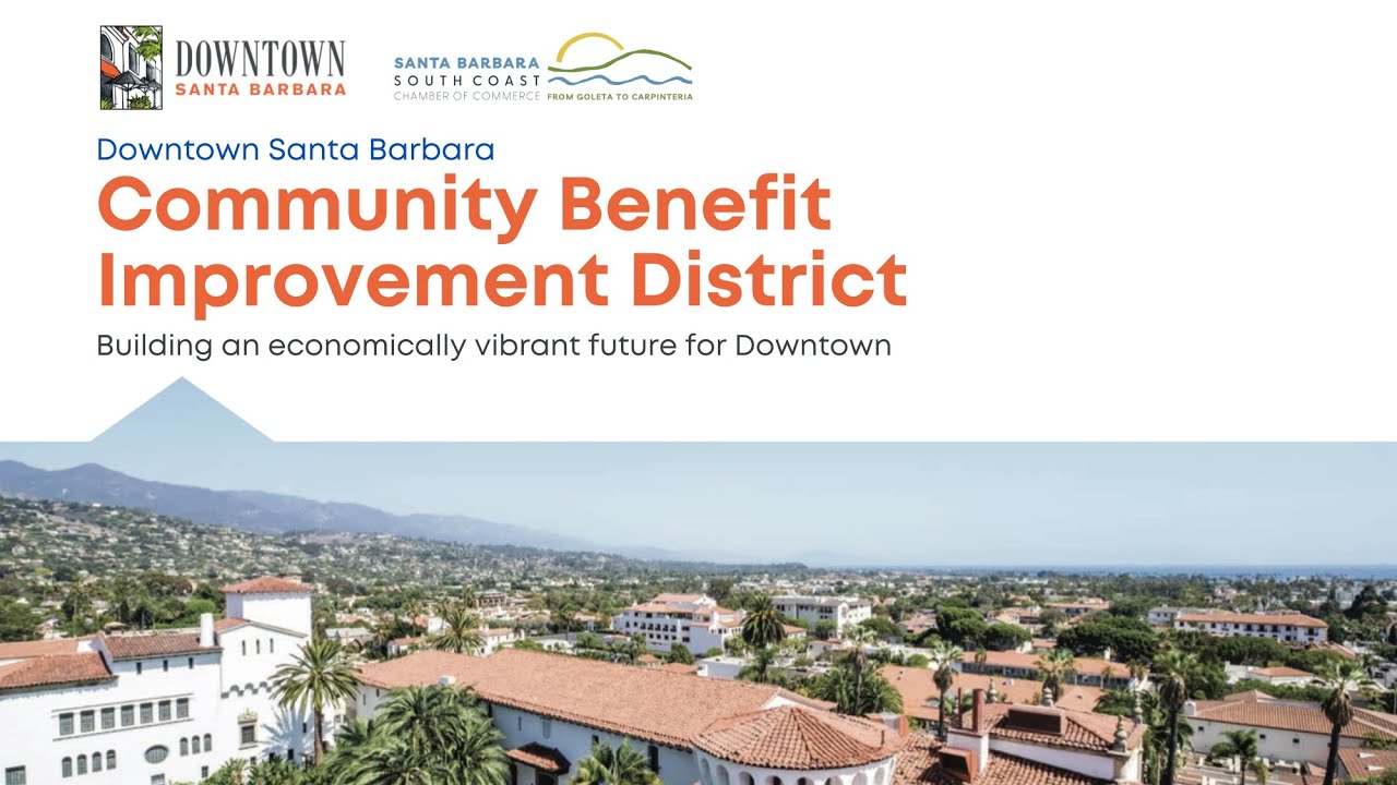 Downtown Santa Barbara Community Benefit Improvement District Explained - Join the Conversation!