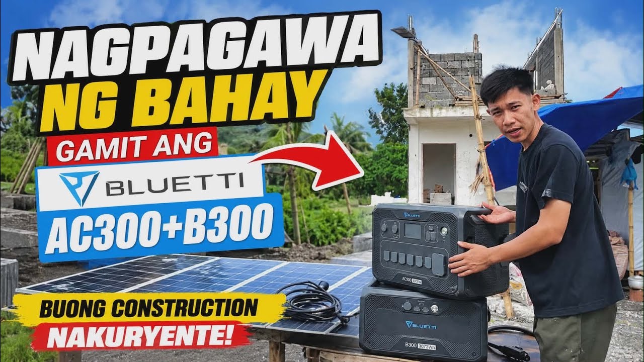 Magkakabahay na PO! Bluetti AC300+B300 GINAGAMIT SA Construction ng Bahay