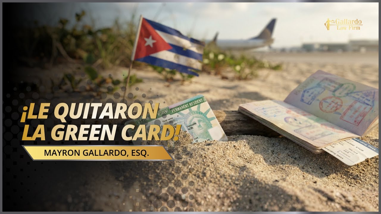 Viajó a Cuba y Perdió la Green Card: ¿Qué Hacer?