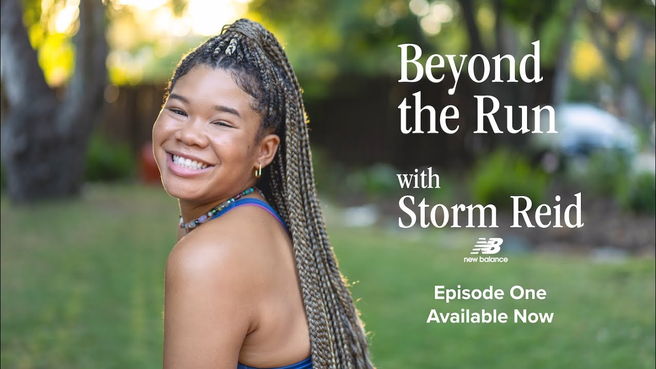 Beyond the Run with Storm Reid and New Balance (Episode 1)