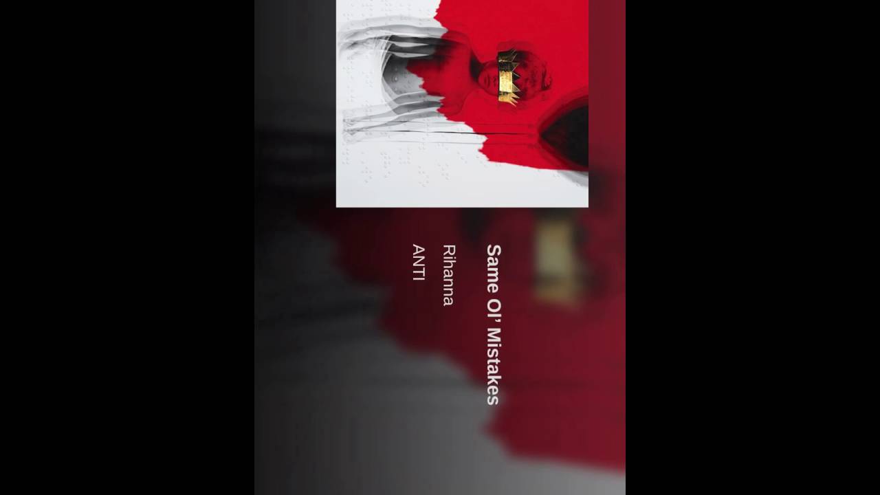 Rihanna - same ol mistakes male version