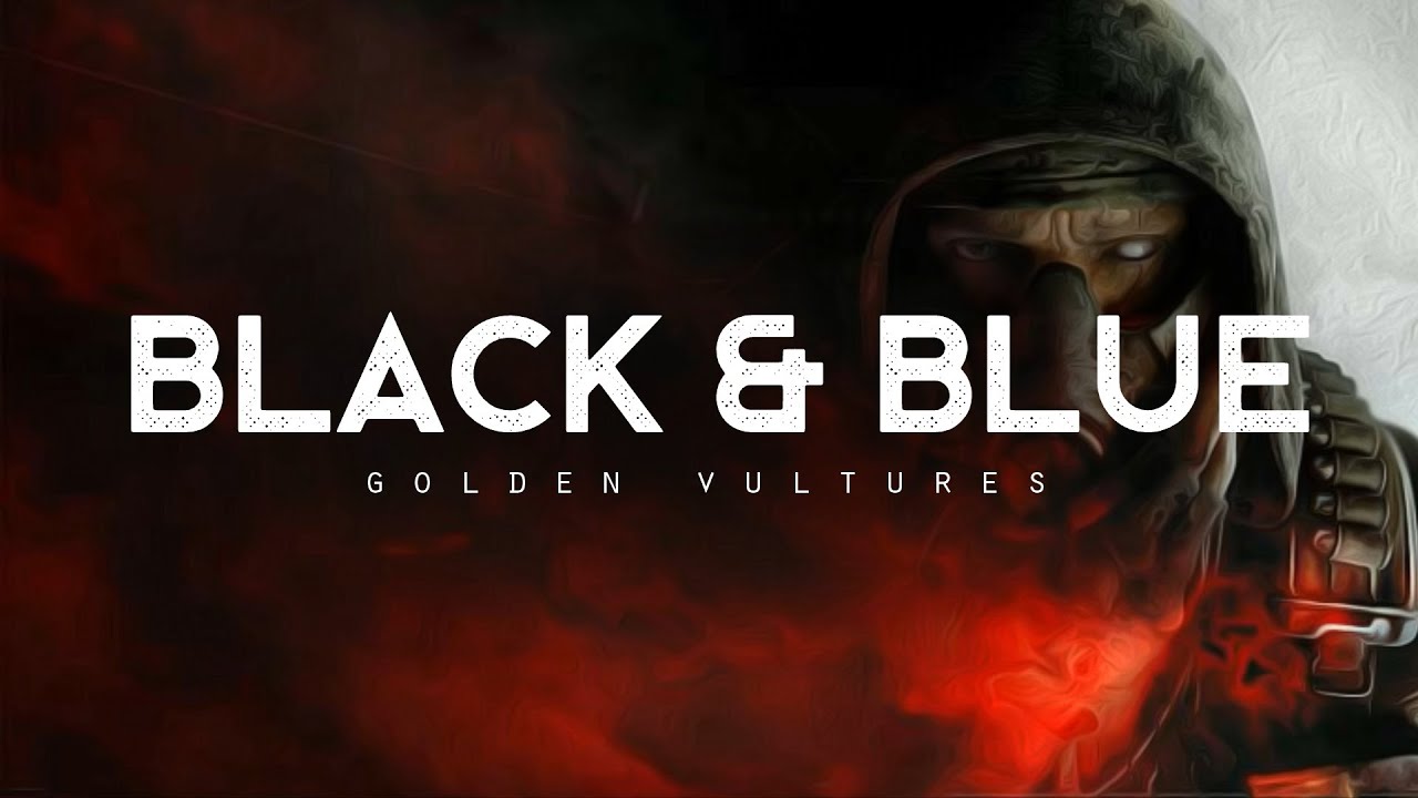 Black & Blue - Golden Vultures (LYRICS)