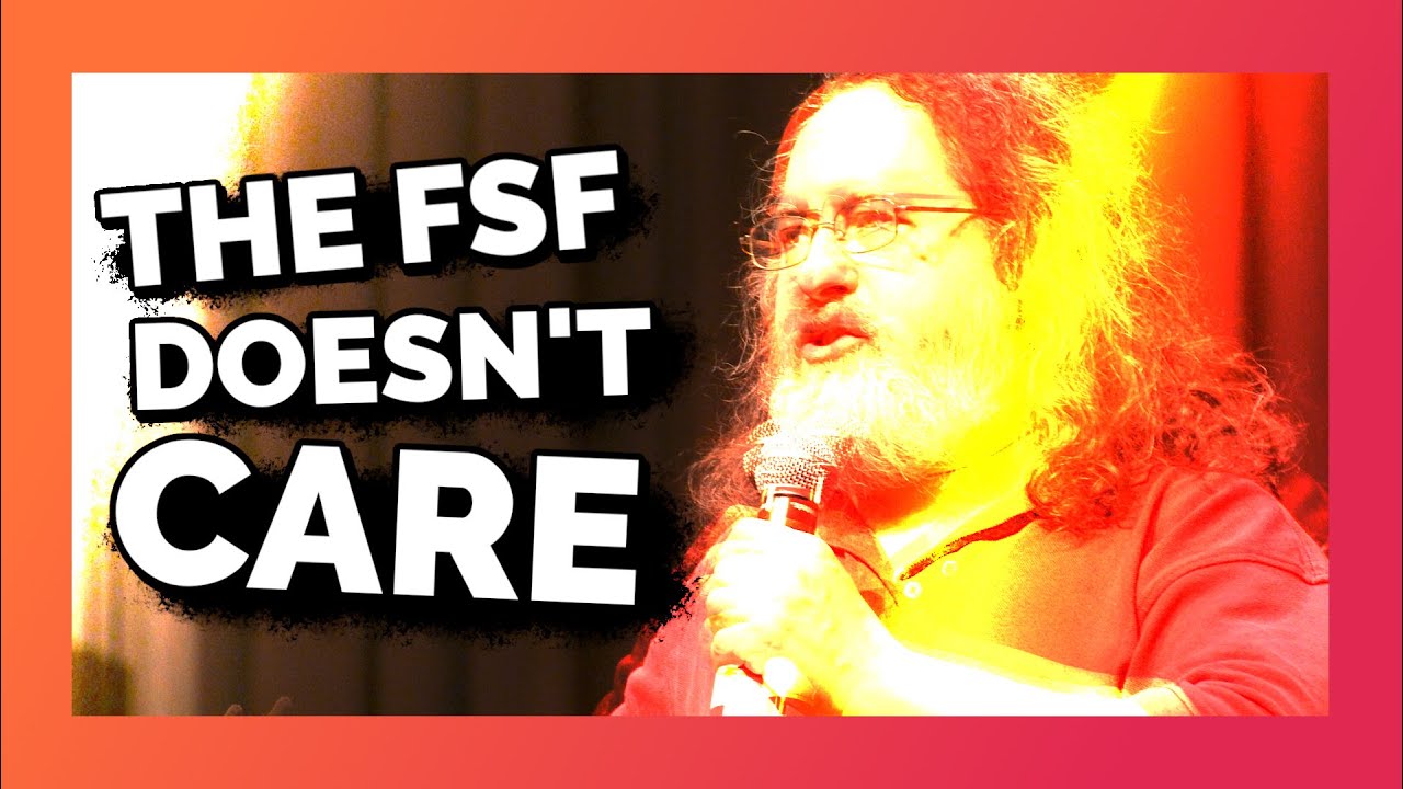 RMS is back at the FSF: Proof they don't care about free software.