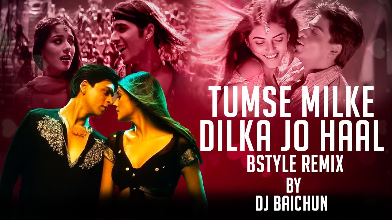 Tumse Milke Dilka Jo Haal  (Bstyle Remix) - DJ Baichun ||  | Main Hoon Na | Shahrukh Khan