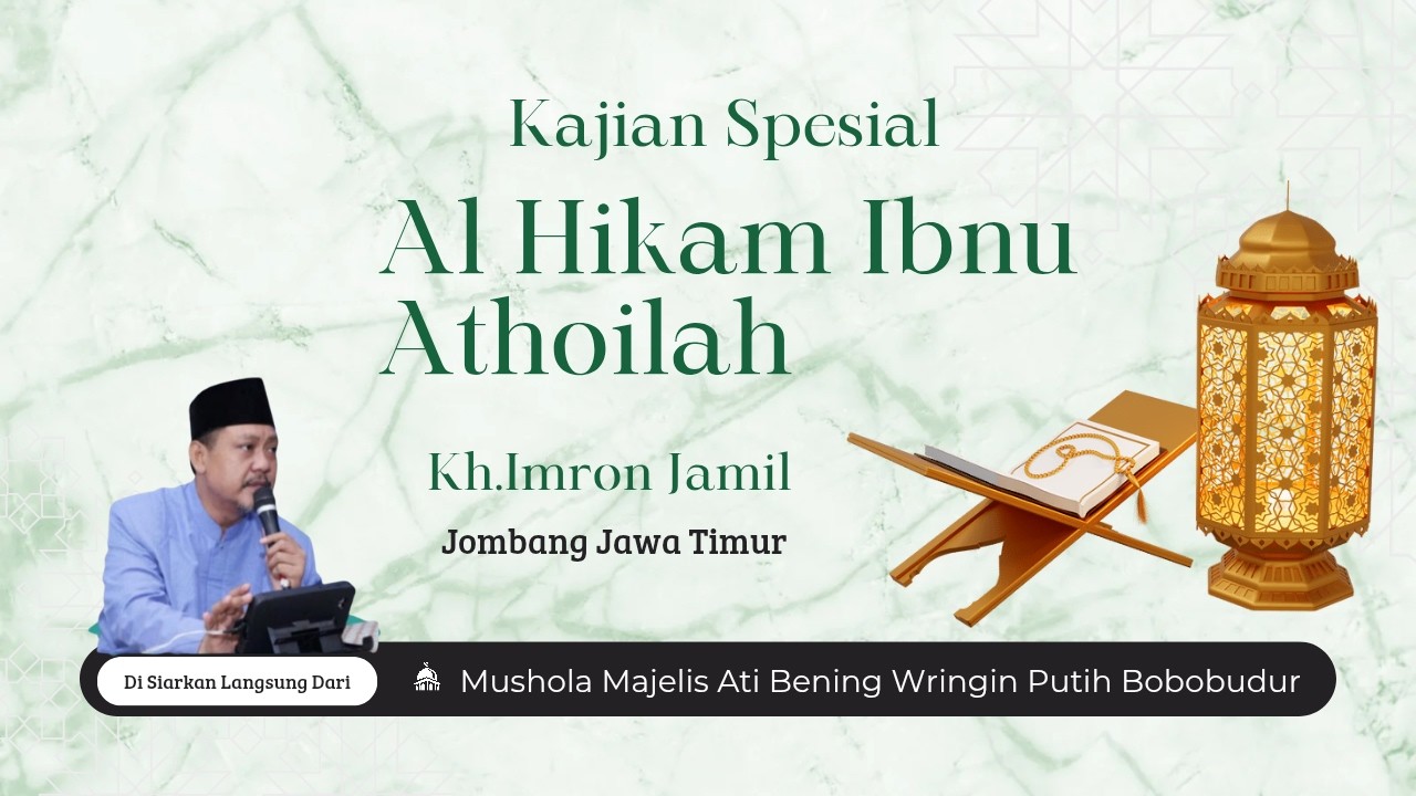 Live Kajian Al Hikam Ibnu Athoillah Bersama Kh.Imron Jamil Di Wringin Putih Borobudur