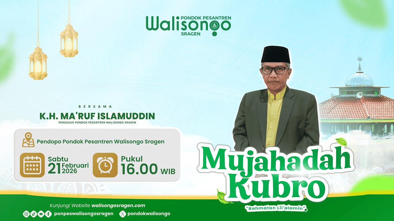 🔴 MUJAHADAH KUBRO RAHMATAN LIL 'ALAMIN | PONDOK PESANTREN WALISONGO SRAGEN | 21 FEBRUARI 2026