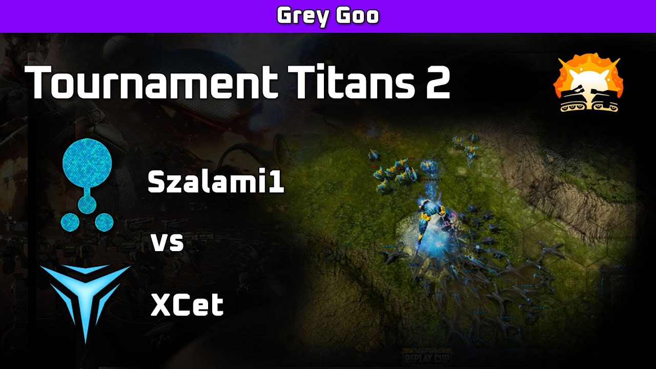 Grey Goo: Szalami1 (Goo) vs XCet (Shroud) - Tournament Titans 2