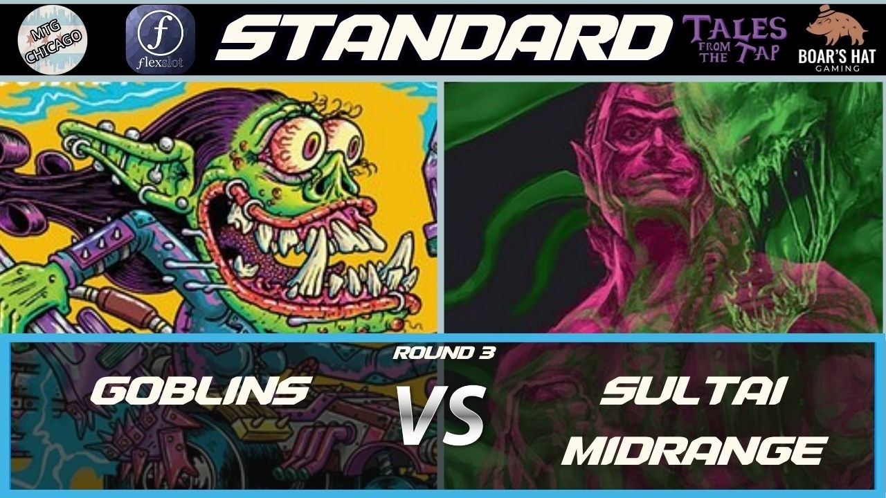 Goblins VS Sultai Midrange   [MTG Standard Round 3]
