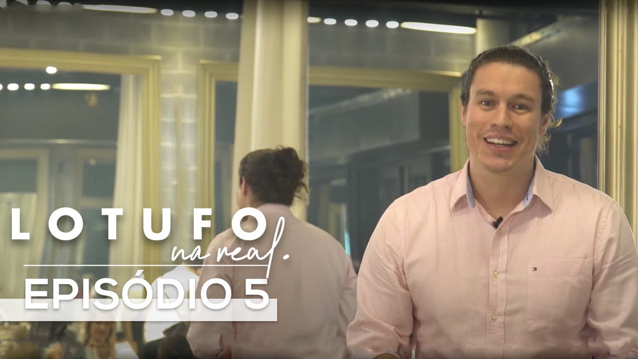 LOTUFO NA REAL EP05