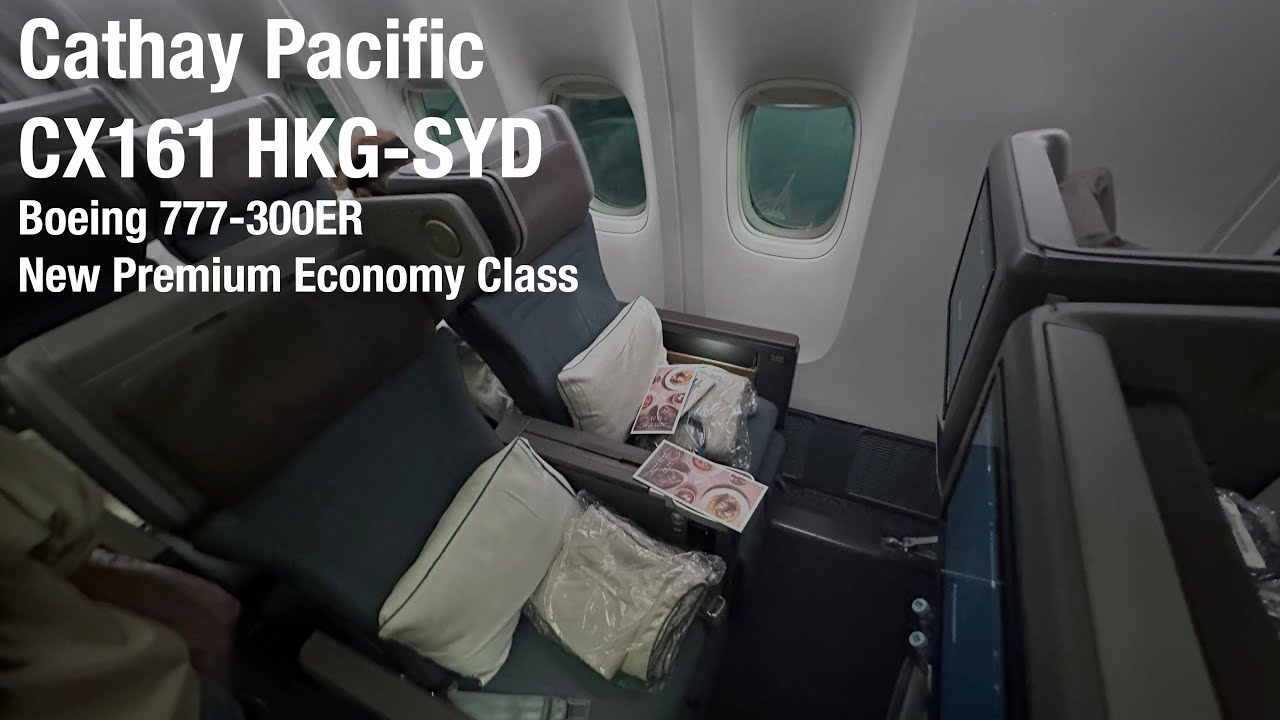 Cathay Pacific Boeing 777-300ER New Premium Economy Class Flight Report: CX161 Hong Kong - Sydney