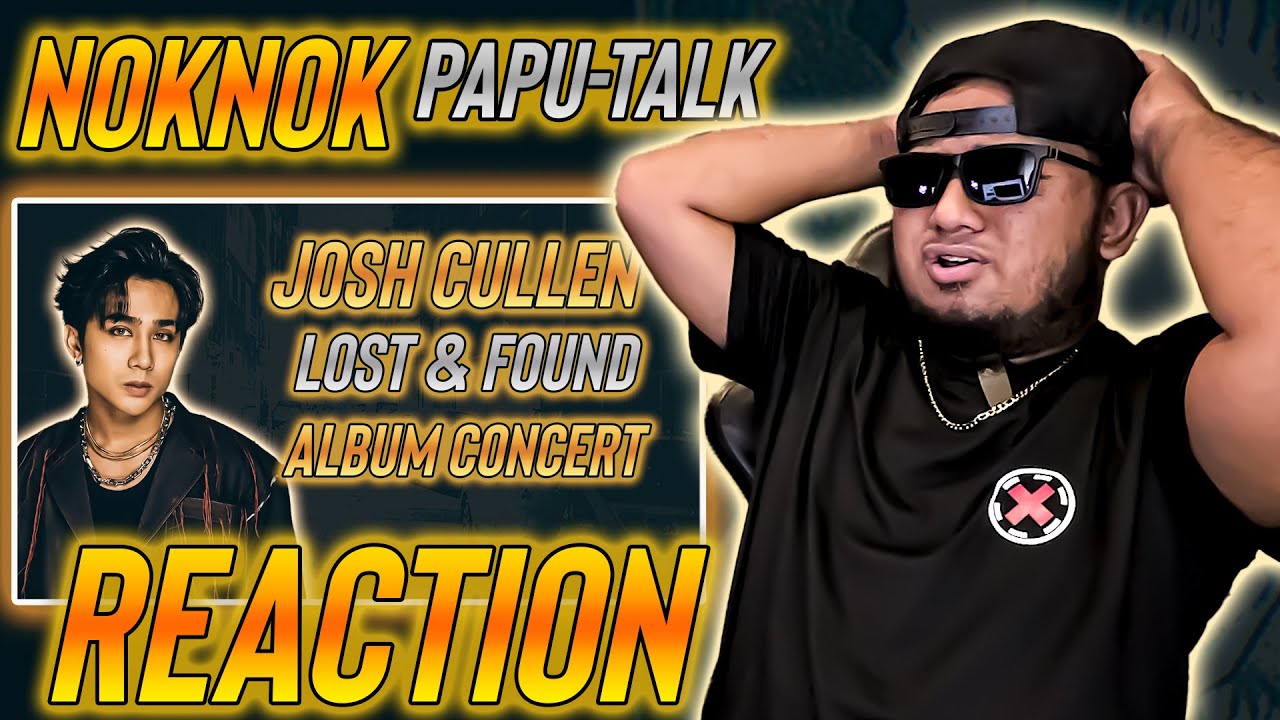 Josh Cullen - Lost & Found sa Full Album Concert | REACTION VIDEO