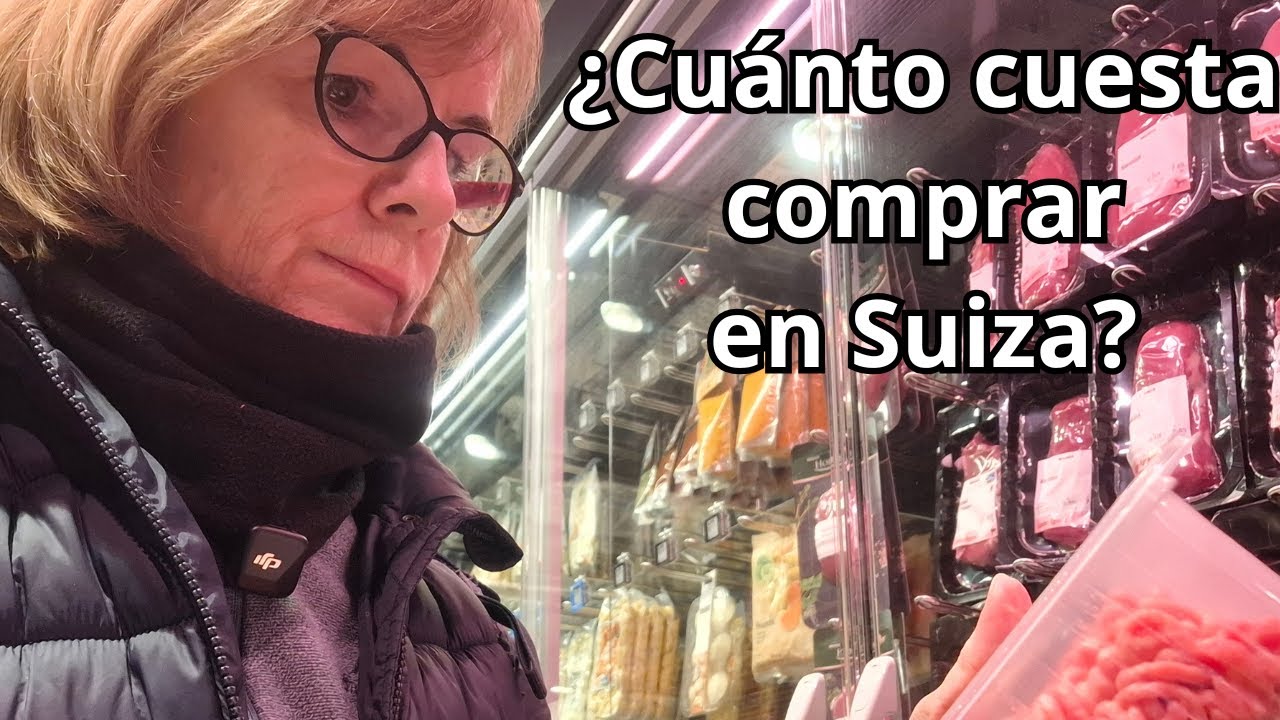 ¿Cuánto cuesta comprar en Suiza? | Precios reales en supermercado
