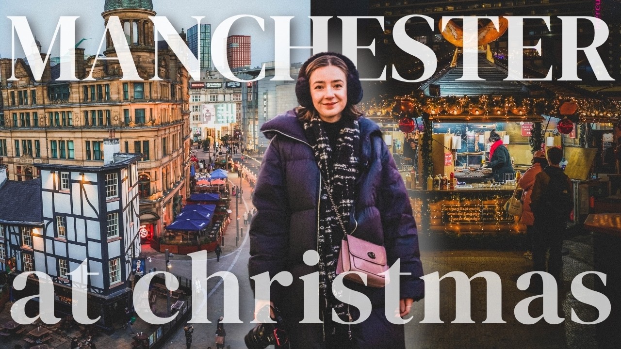 CHRISTMAS IN MANCHESTER GUIDE 🎄 (Christmas markets, illuminations & best things to do)