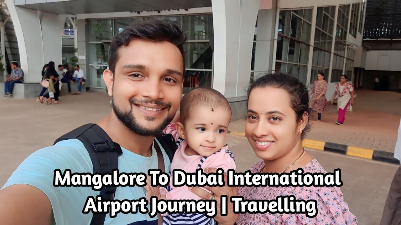 Manglore to Dubai TRAVEL VLOG | Travelling experience | 2023