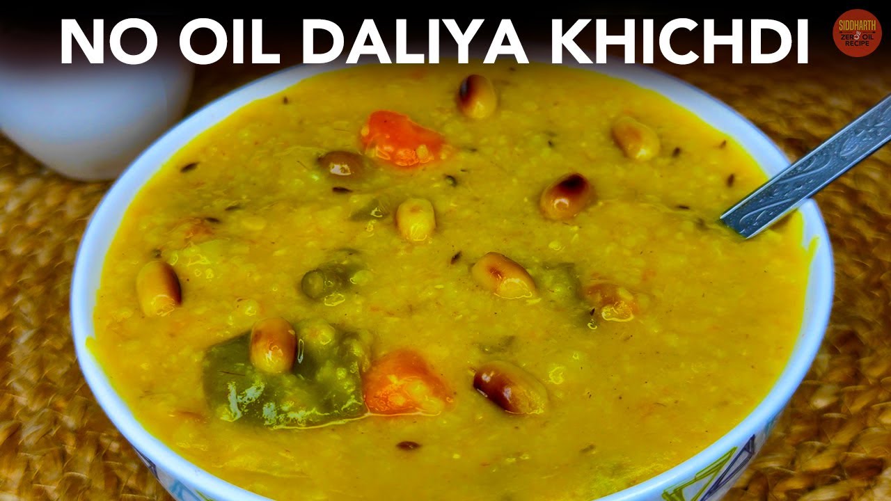 इस तरह बनता है बिना तेल के स्वादिस्ट और पौष्टिक दलिया खिचड़ी | No Oil Namkin daliya | Dalia Khichdi