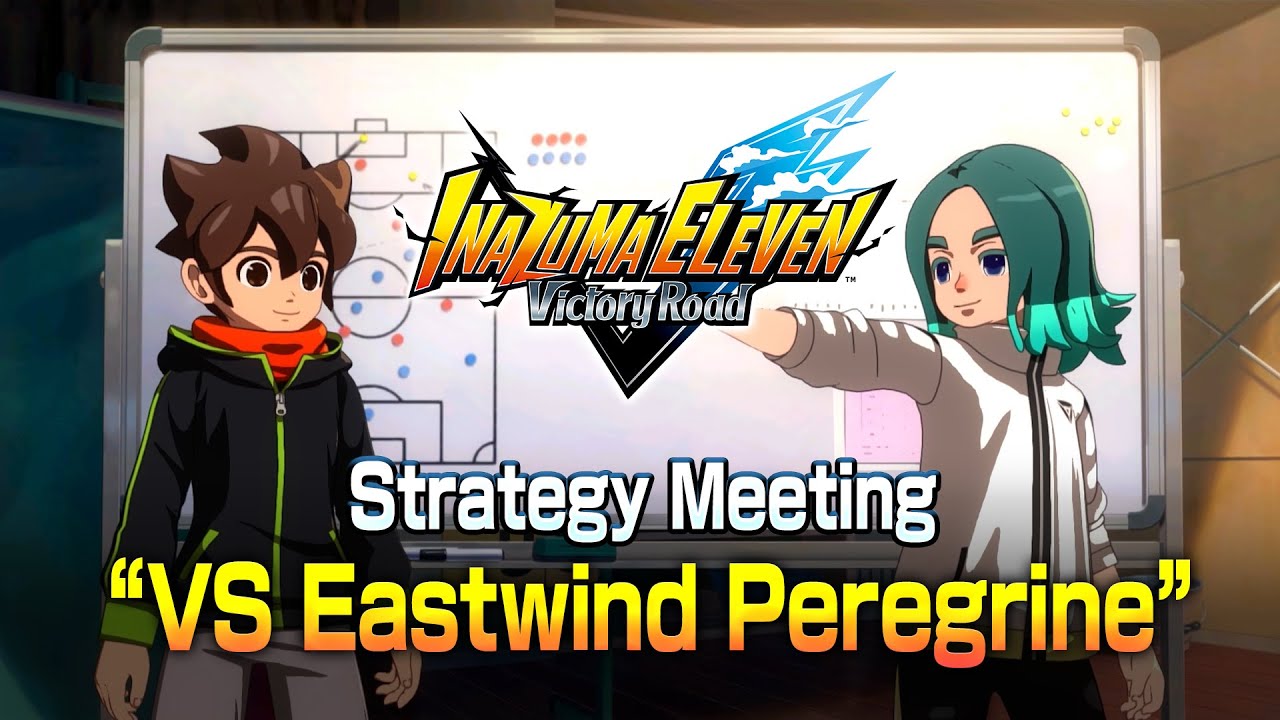 INAZUMA ELEVEN: Victory Road – Strategy Meeting “VS Eastwind Peregrine”