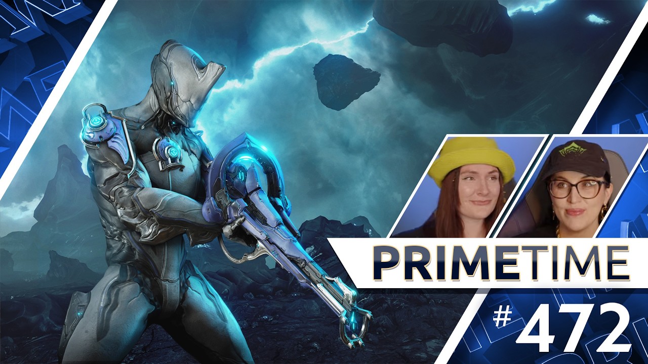 Warframe | Prime Time 472: Archon Hunting & Devstream Tomorrow!