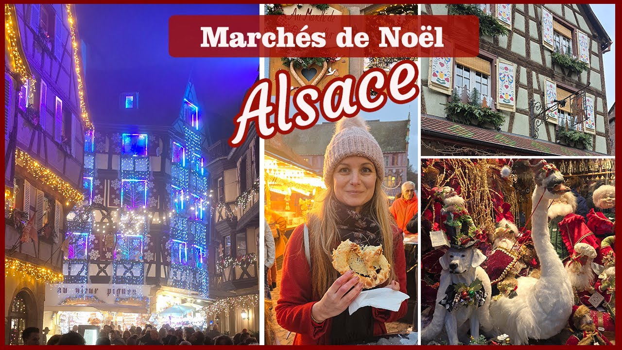Marchés de Noël en Alsace - Voyage et découvertes