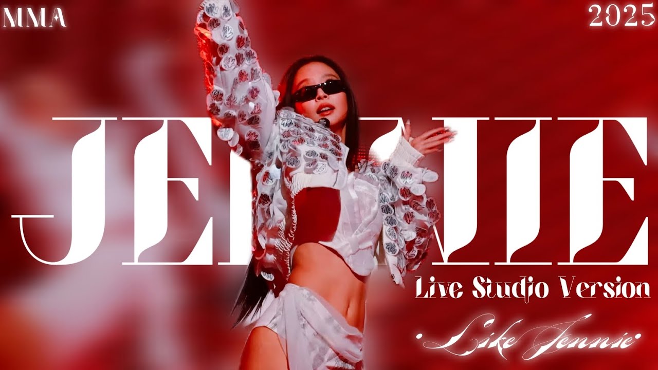 JENNIE - Like Jennie [MMA 2025 - Live Studio Concert Version]