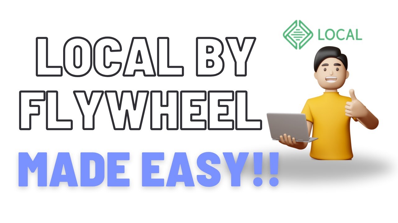 Local by Flywheel Your Website's Best Friend!