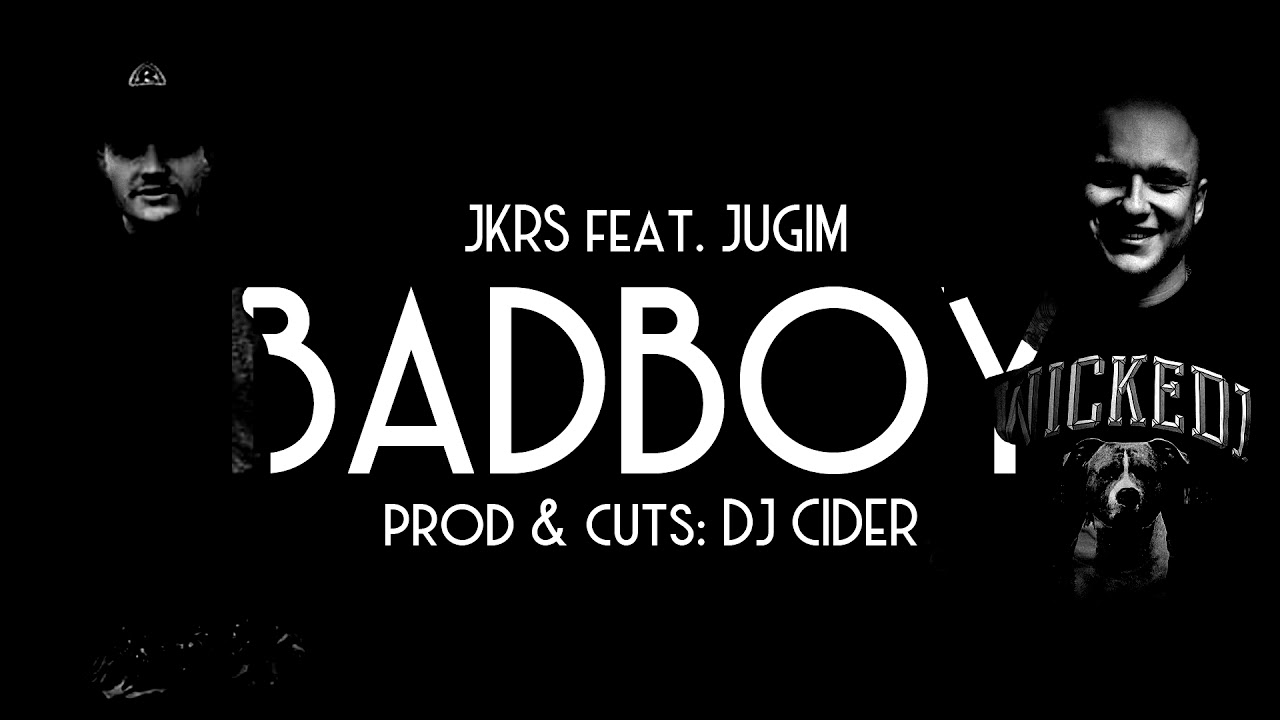 JKRS FEAT. JUGIM - BADBOY (PROD&CUTS: DJ CIDER)