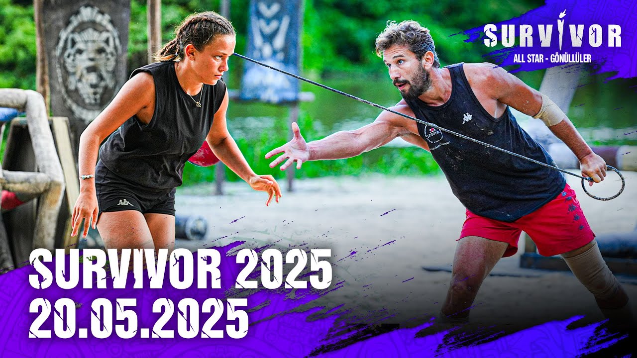 Survivor Türkiye 2025 | 20.05.2025 @SurvivorTurkiye