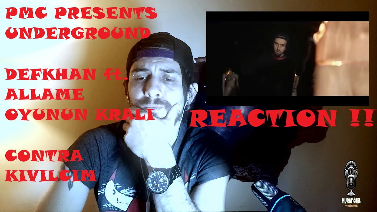 PMC REPRESENTS UNDERGROUND | DEFKHAN ft. ALLAME - OYUNUN KRALI | CONTRA KIVILCIM reaction time ‼️