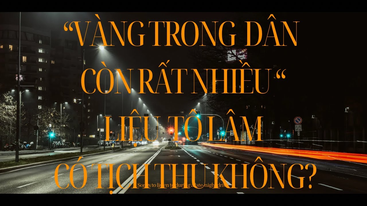 “ TIỀN - VÀNG TRONG DÂN CÒN RẤT NHIỀU”  TÔ LÂM CÓ VAY MƯỢN KHÔNG ? GIÁ XĂNG TĂNG CAO VÌ IRAN WAR 