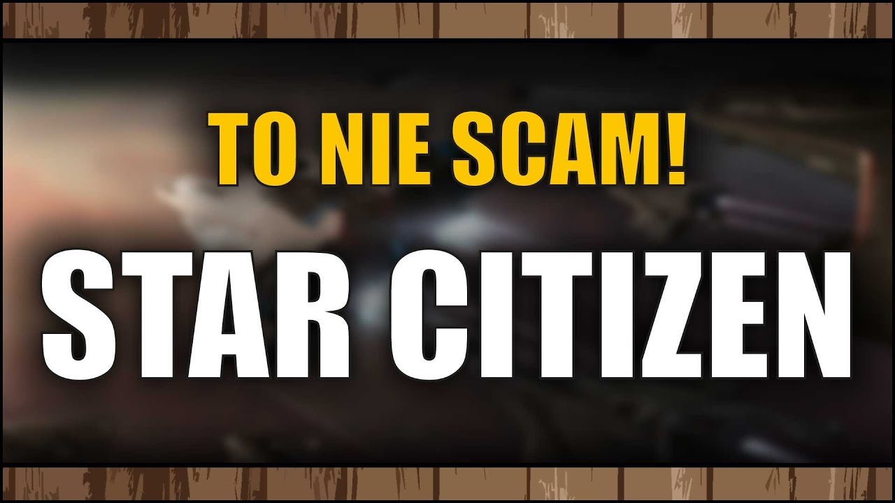 Star Citizen to NIE SCAM @snkitr