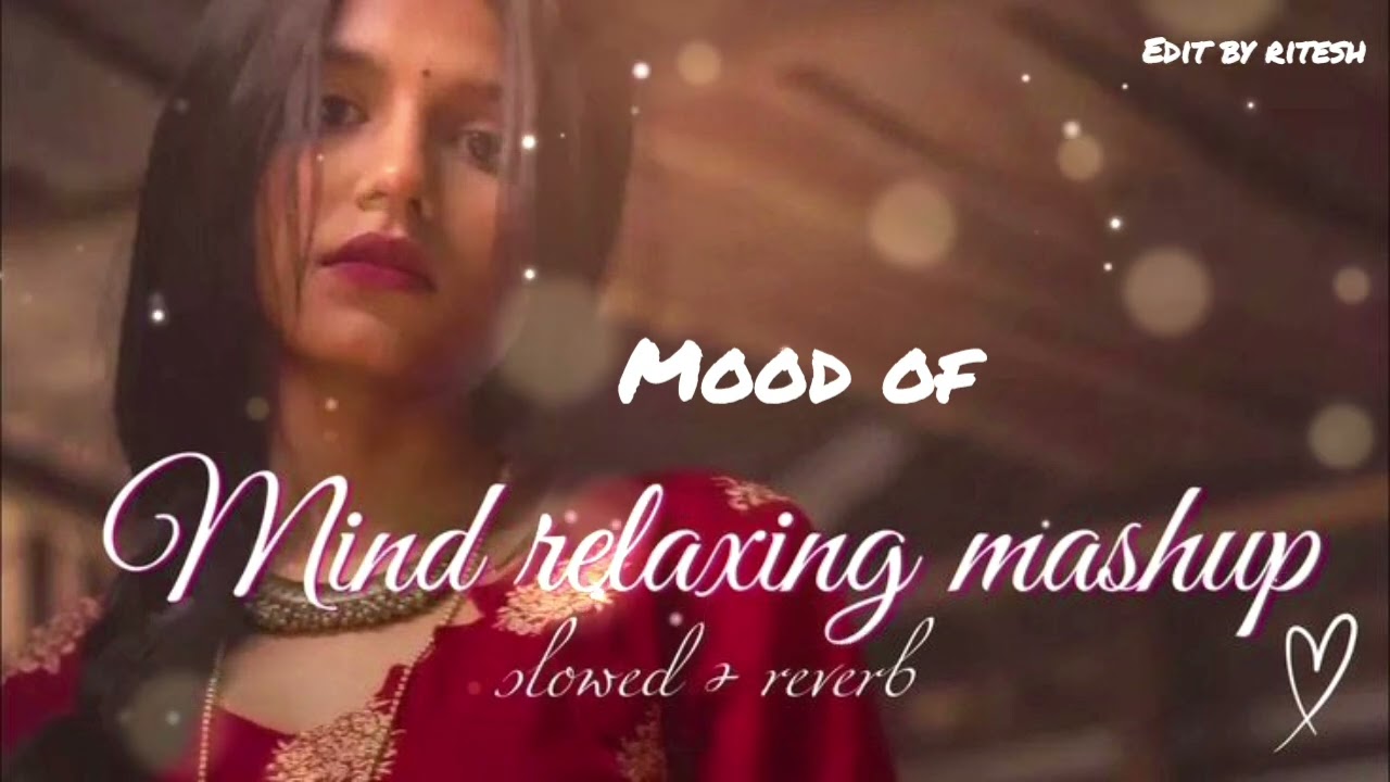 Mind refresh song new lofi song mood of vala