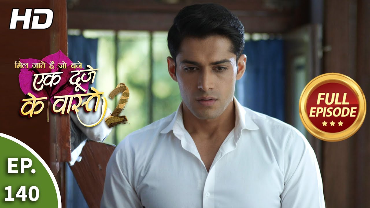 Ek Duje Ke Vaaste 2 - Ep 140 - Full Episode - 11th December, 2020