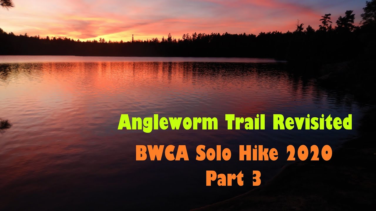 Angleworm Trail Revisited - BWCA Solo Hike 2020 Part 3