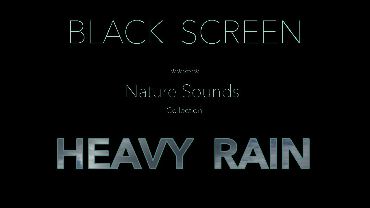 Heavy Rain Dark/Black Screen Nature Sounds-Relaxing Heavy Rain No Thunder for Sleeping & Meditation