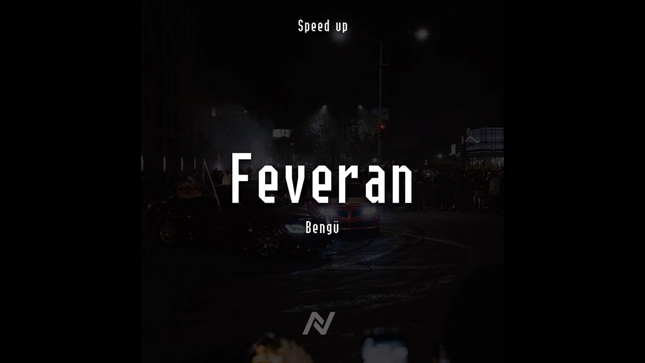Bengü - Feveran (Speed Up)