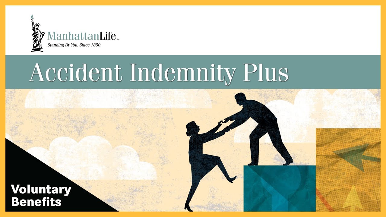 ManhattanLife - Voluntary Benefits - Accident Indemnity Plus